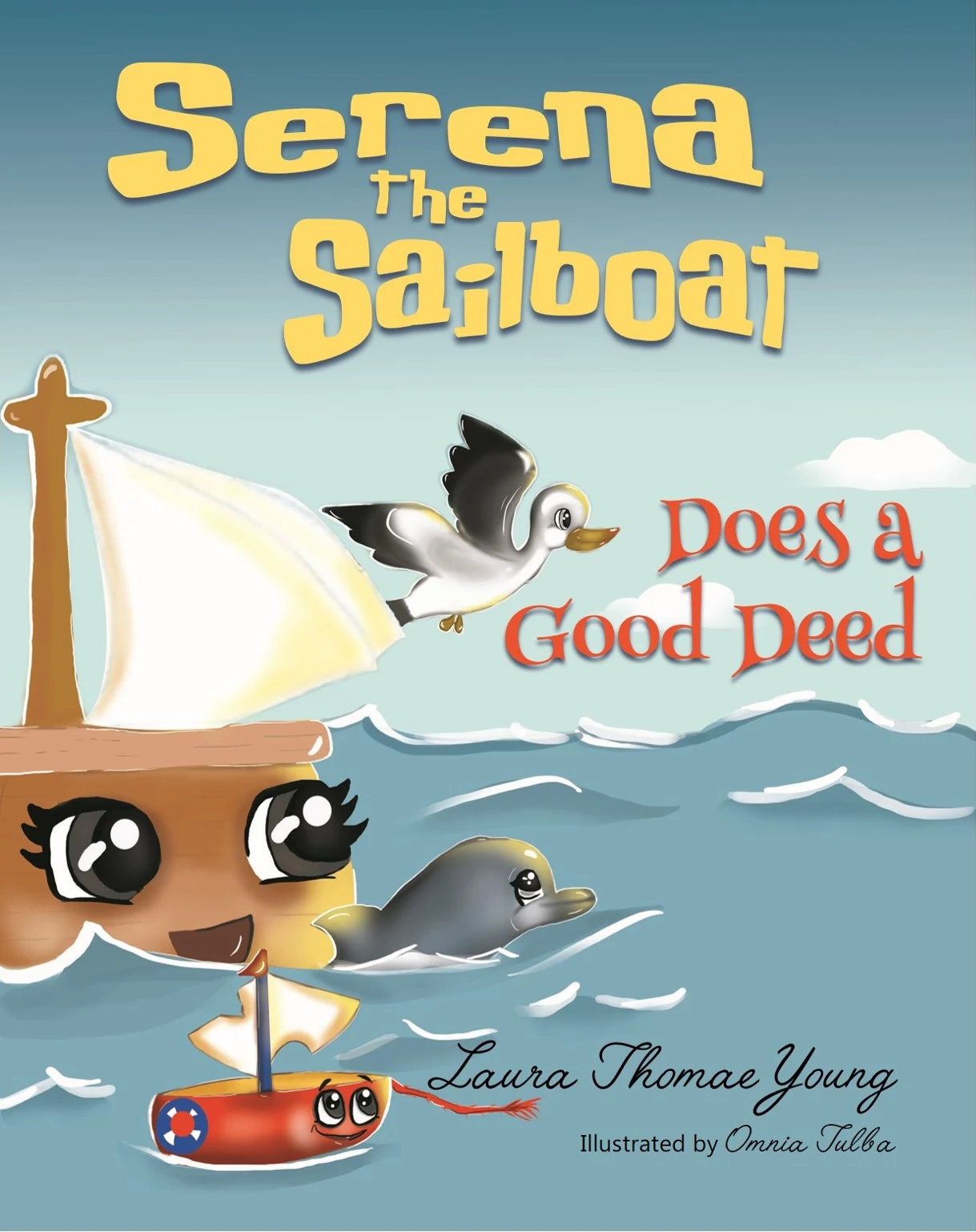 Serena the Sailboat Does a Good Deed by Laura Thomae Young